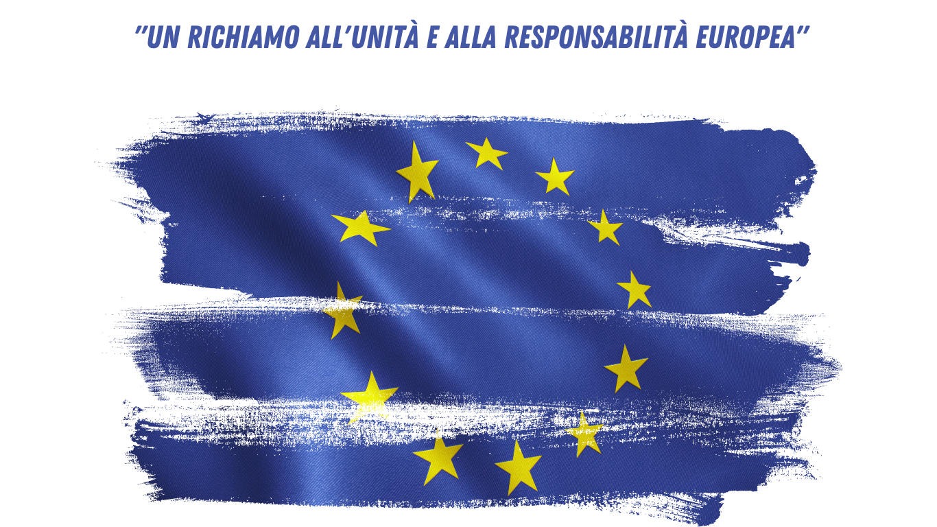 “Un richiamo all’unità e alla responsabilità europea”